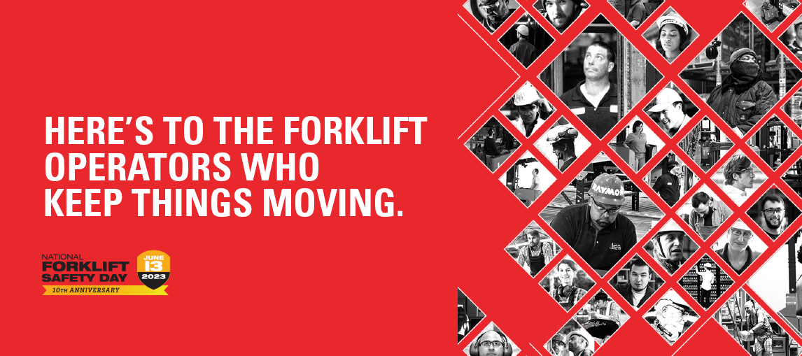here's to the forklift operators who keep things moving, forklift safety day 2023