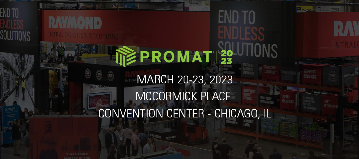 ProMat 2023, Raymond, March 20-23, 2023, McCormick Place Convention Center - Chicago, IL