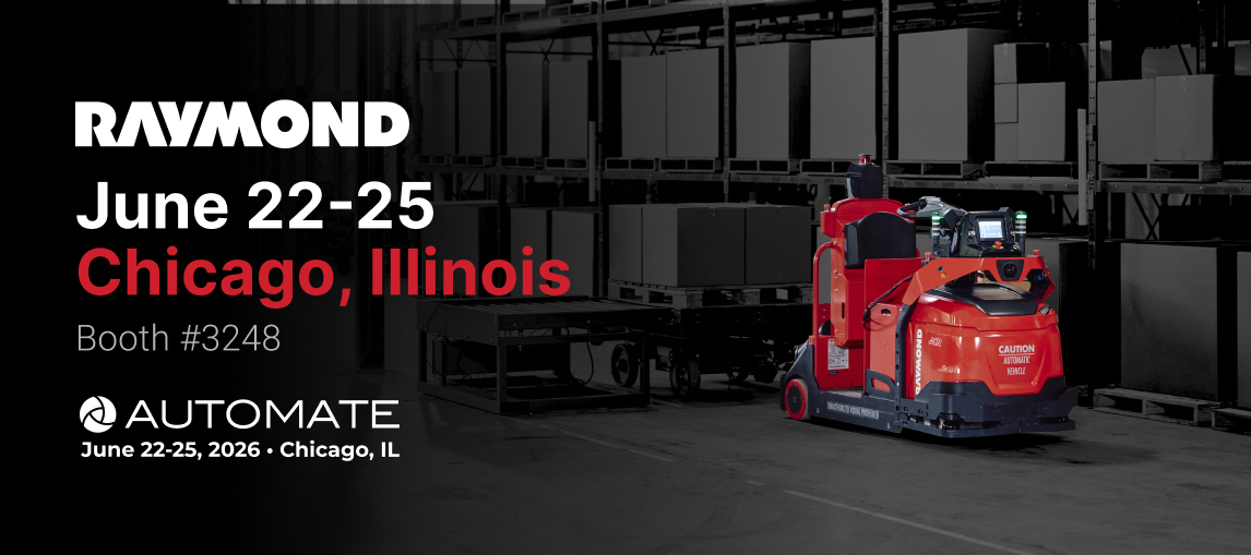 Raymond automated material handling solutions featured at Automate 2026 in Chicago, Illinois, Booth 3248