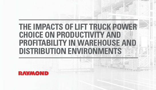 The Impacts of Lift Truck Power Choice on Productivity and Profitability in Warehouse and Distribution Environments The Impacts of Lift Truck Power Choice on Productivity and Profitability in Warehouse and Distribution Environments