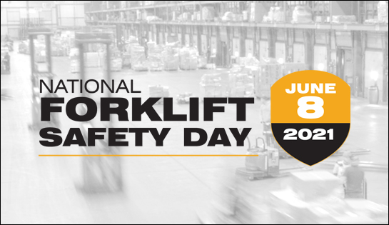National Forklift Safety Day is June 8, 2021. 